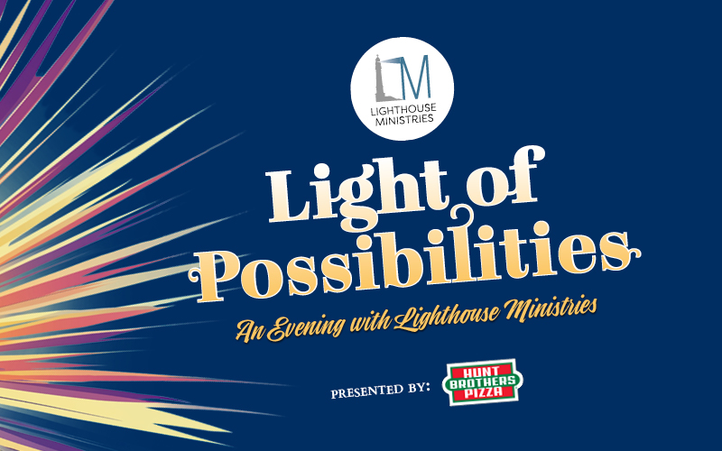 Light of Possibilities—An Evening with Lighthouse Ministries